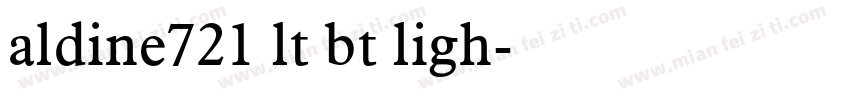 aldine721 lt bt ligh字体转换